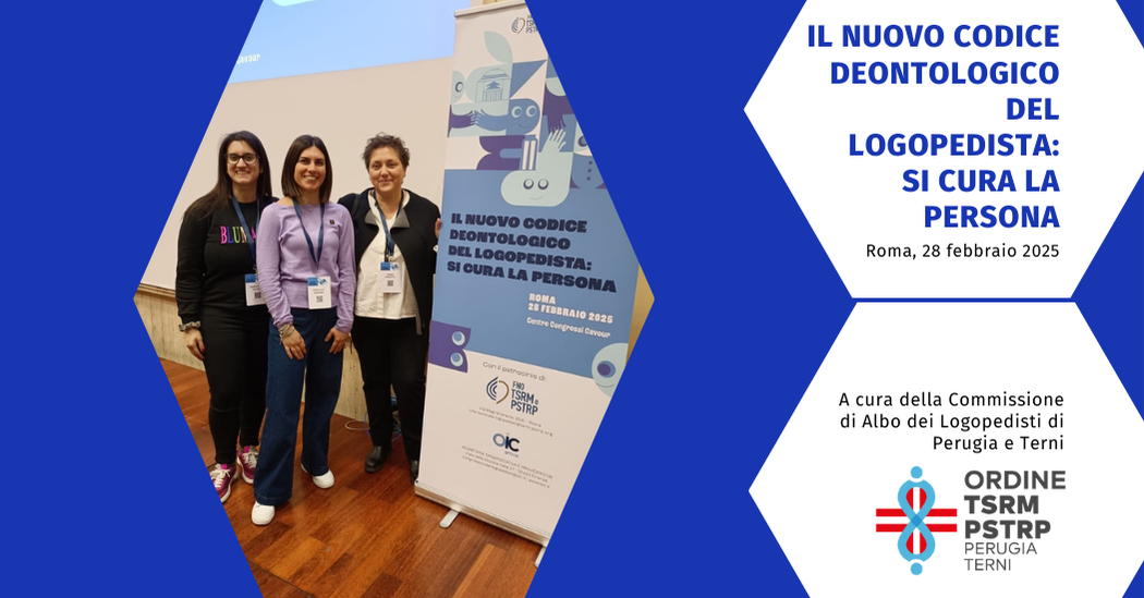 "Il Nuovo Codice Deontologico del Logopedista: Si Cura la Persona" - Roma, 28 Febbraio 2025