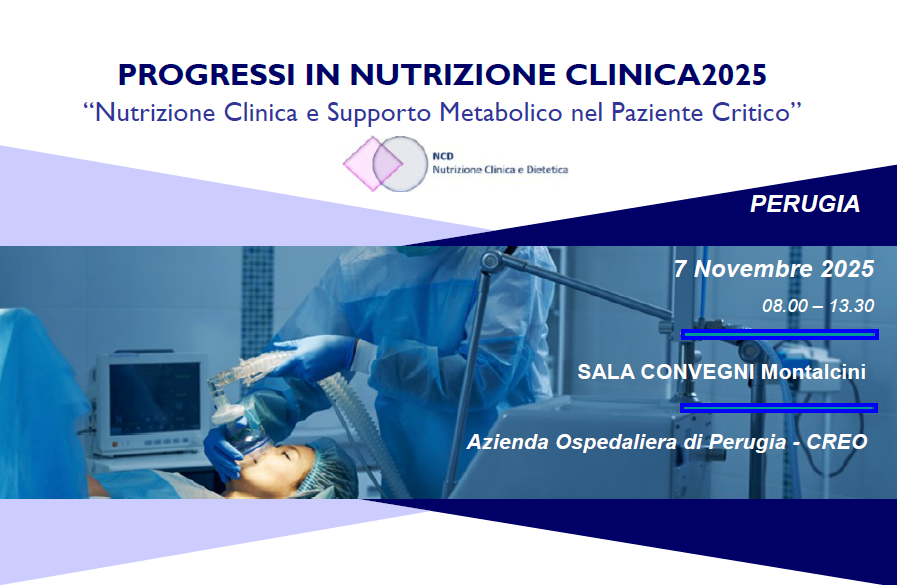 Congresso "PROGRESSI IN NUTRIZIONE CLINICA 2025 - Nutrizione Clinica e Supporto Metabolico nel Paziente Critico” - 7 novembre 2025