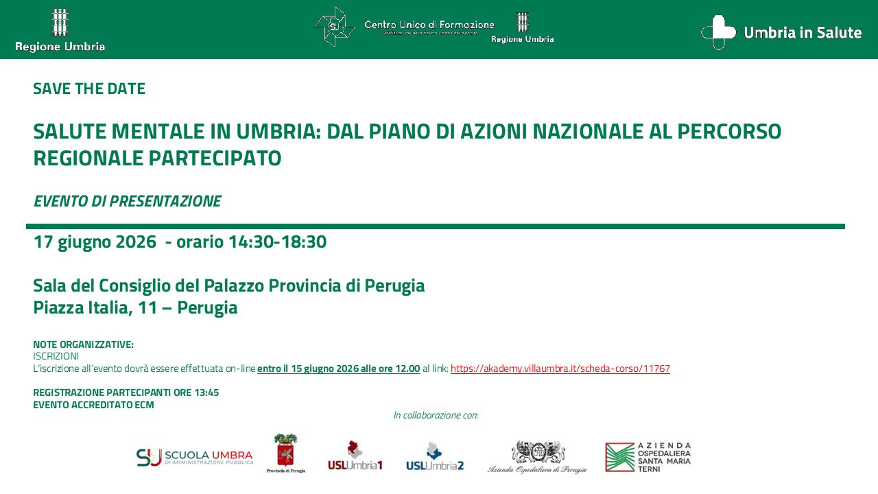 Salute mentale in Umbria: PIANO DI AZIONI PER LA SALUTE MENTALE DELL'UMBRIA - 17 giugno 2026
