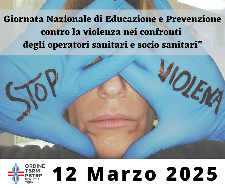 Giornata Umbra di Educazione e Prevenzione contro la violenza nei confronti degli Operatori Sanitari e Socio -Sanitari - 12 marzo 2025